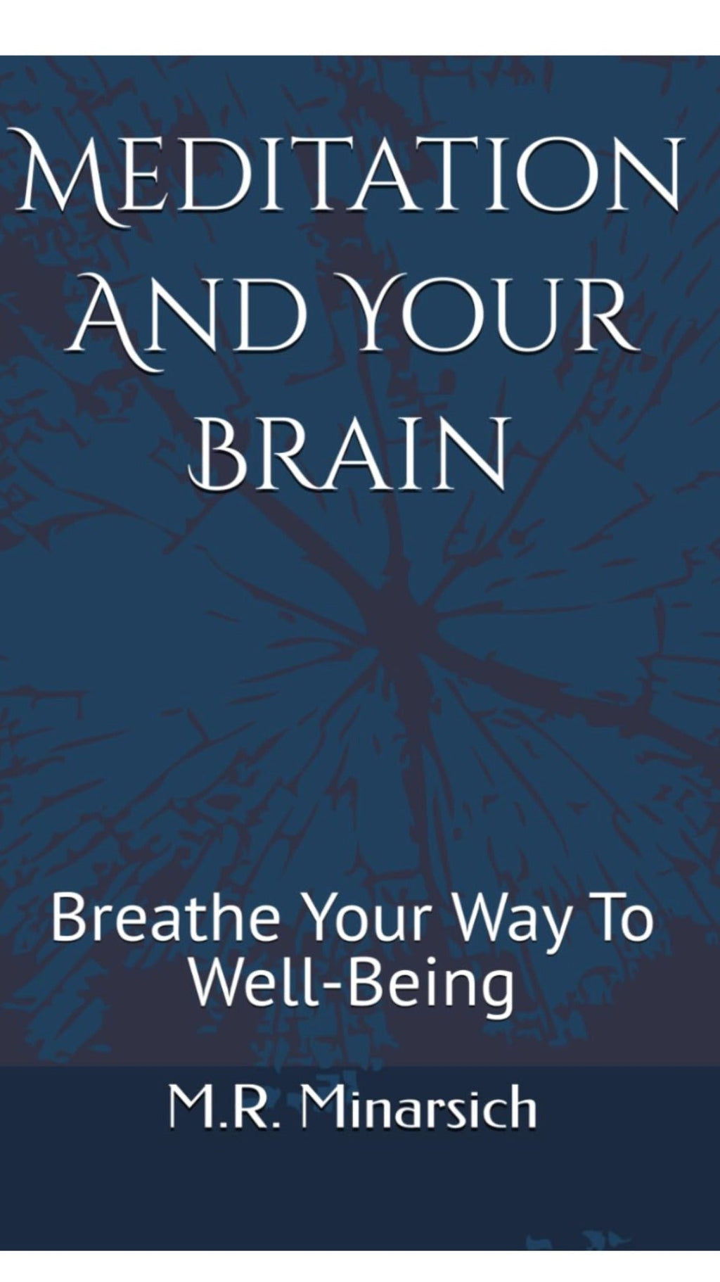 Meditation and Your Brain: Breathe Your Way to Well-Being book cover